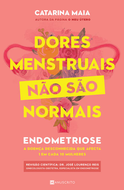 Cover of Dores Menstruais Não São Normais by Catarina Maia