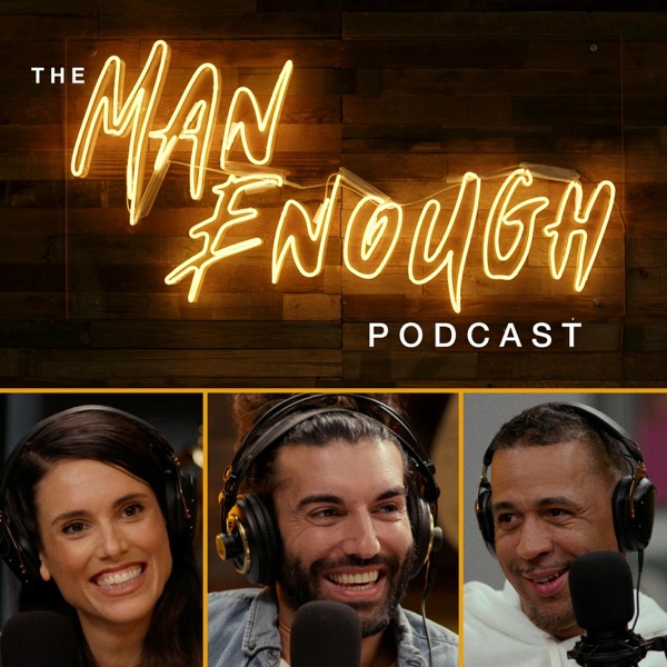 The Man Enough Podcast cover